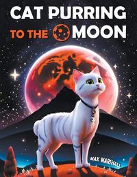 Cover image for Cat Purring to the Moon