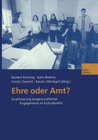 Cover image for Ehre Oder Amt?: Qualifizierung Burgerschaftlichen Engagements Im Kulturbereich