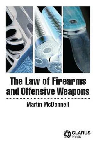 Cover image for The Law of Firearms & Offensive Weapons