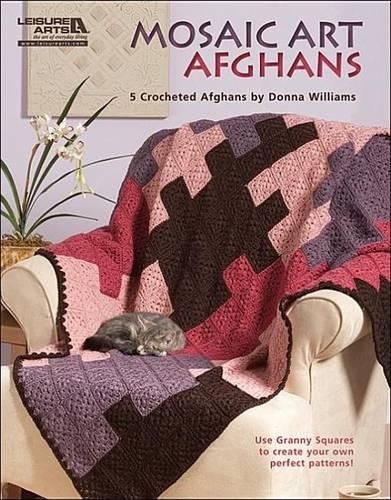 Cover image for Mosaic Art Afghans: 5 Crocheted Afghans