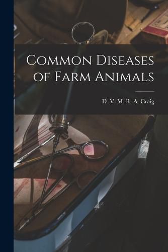 Common Diseases of Farm Animals