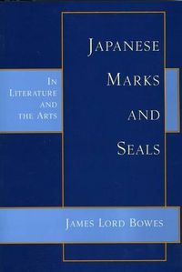 Cover image for Japanese Marks & Seals: In Literature and the Arts