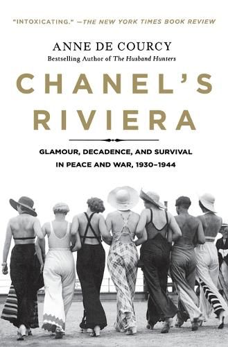 Cover image for Chanel's Riviera: Glamour, Decadence, and Survival in Peace and War, 1930-1944