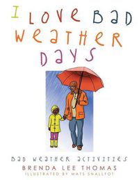 Cover image for I Love Bad Weather Days