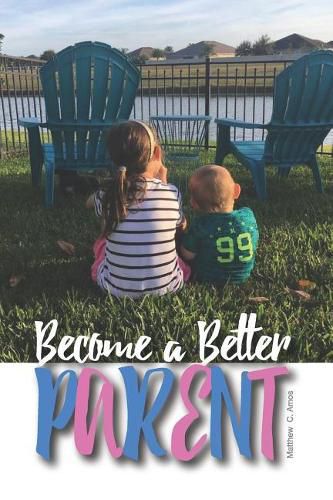 Cover image for Become a Better Parent