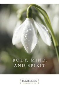 Cover image for Body, Mind And Spirit
