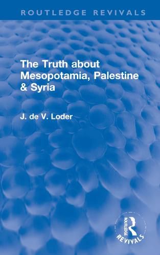 The Truth about Mesopotamia, Palestine & Syria