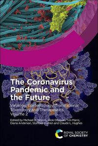 Cover image for The Coronavirus Pandemic and the Future: Virology, Epidemiology, Translational Toxicology and Therapeutics, Volume 2