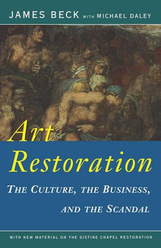 Cover image for Art Restoration: The Culture, the Business, and the Scandal