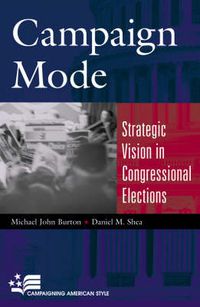 Cover image for Campaign Mode: Strategic Vision in Congressional Elections