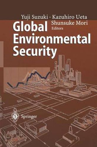 Cover image for Global Environmental Security: From Protection to Prevention
