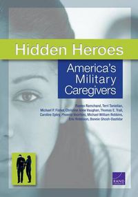 Cover image for Hidden Heroes: America's Military Caregivers
