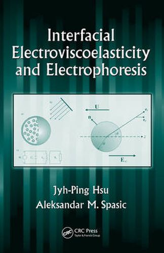 Cover image for Interfacial Electroviscoelasticity and Electrophoresis