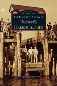 Cover image for Military History of Boston's Harbor Islands