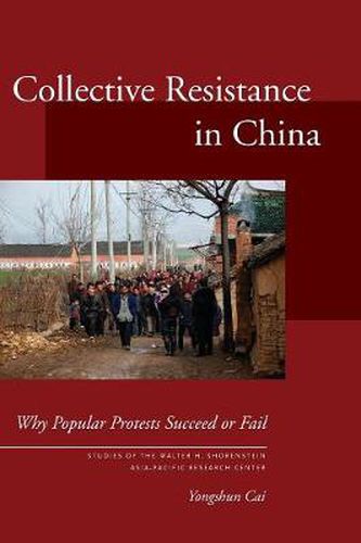 Cover image for Collective Resistance in China: Why Popular Protests Succeed or Fail