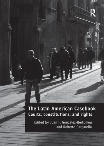 Cover image for The Latin American Casebook: Courts, Constitutions, and Rights