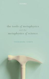 Cover image for The Tools of Metaphysics and the Metaphysics of Science