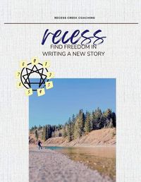 Cover image for Recess Finding Freedom in Writing a New Story