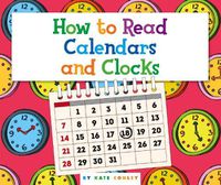 Cover image for How to Read Calendars and Clocks