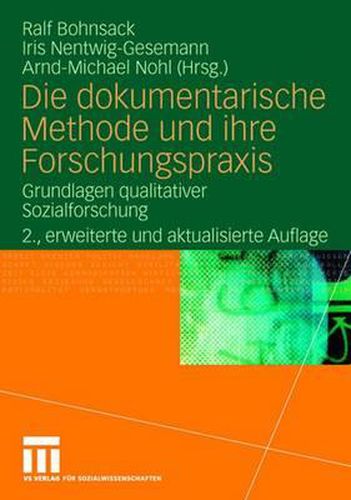 Die Dokumentarische Methode Und Ihre Forschungspraxis: Grundlagen Qualitativer Sozialforschung