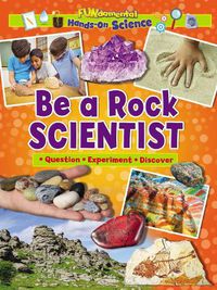 Cover image for Be a Rock Scientist