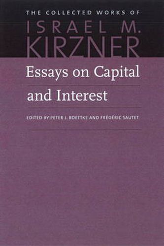 Essays on Capital & Interest: An Austrian Perspective