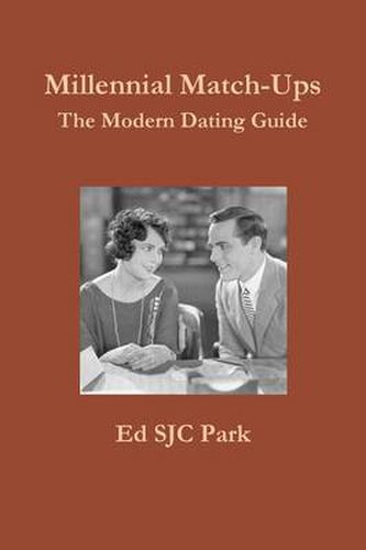 Cover image for Millennial Match-Ups: the Modern Dating Guide