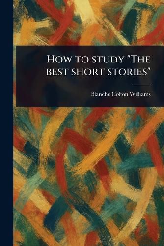 Cover image for How to Study "The Best Short Stories"