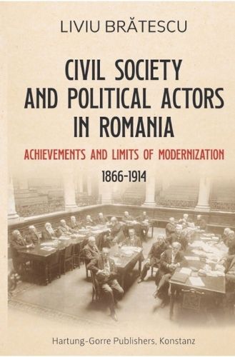Cover image for Civil society and political actors in Romania (1866-1914)