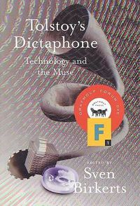 Cover image for Tolstoy's Dictaphone: Technology and the Muse