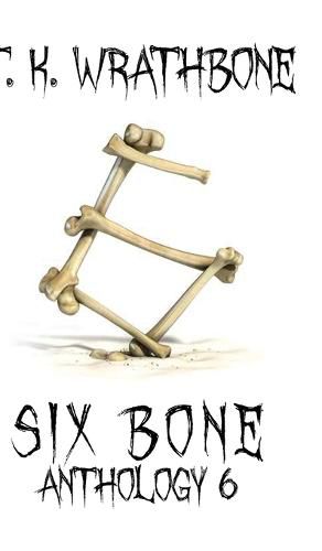 Cover image for Six Bone