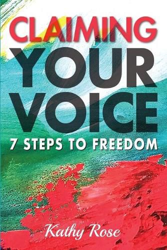 Cover image for Claiming Your Voice: 7 Steps to Freedom