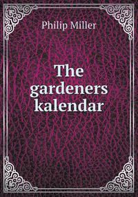 Cover image for The gardeners kalendar