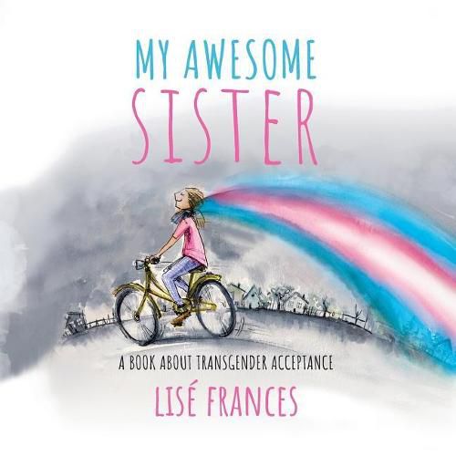 Cover image for My Awesome Sister: A children's book about transgender acceptance