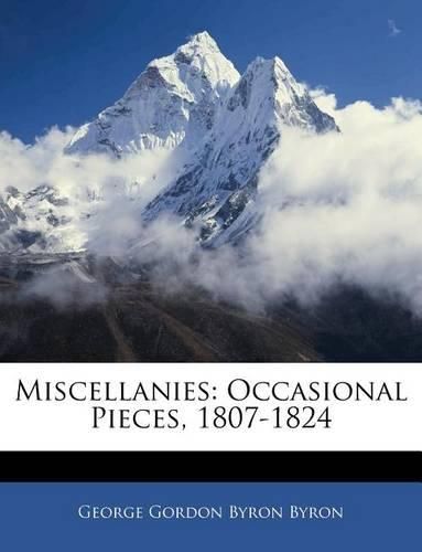 Miscellanies: Occasional Pieces, 1807-1824