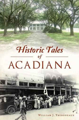 Cover image for Historic Tales of Acadiana