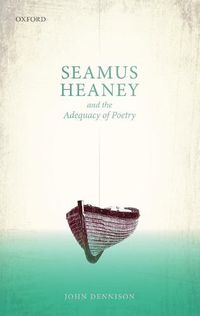 Cover image for Seamus Heaney and the Adequacy of Poetry