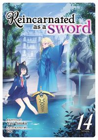 Cover image for Reincarnated as a Sword (Light Novel) Vol. 14