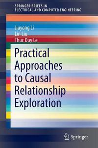 Cover image for Practical Approaches to Causal Relationship Exploration