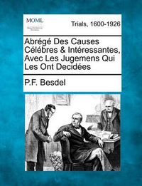 Cover image for Abr G Des Causes C L Bres & Int Ressantes, Avec Les Jugemens Qui Les Ont Decid Es