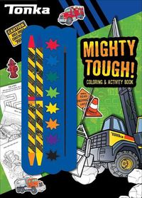 Cover image for Tonka: Mighty Tough!