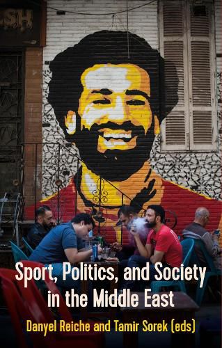 Cover image for Sport, Politics, and Society In the Middle East