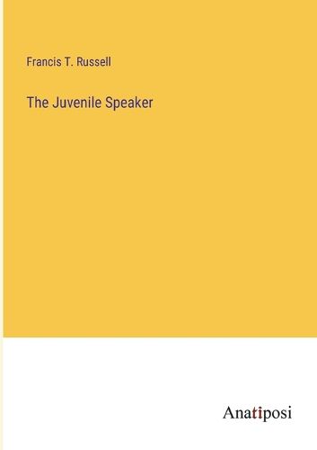 Cover image for The Juvenile Speaker