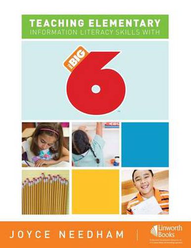 Cover image for Teaching Elementary Information Literacy Skills with the Big6 (TM)