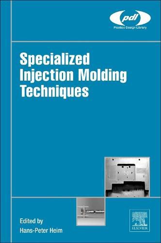 Cover image for Specialized Injection Molding Techniques