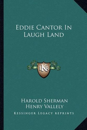 Eddie Cantor in Laugh Land