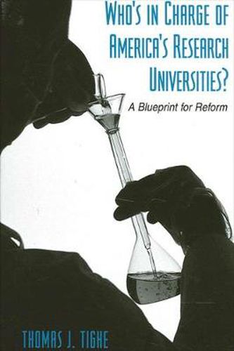 Cover image for Who's in Charge of America's Research Universities?: A Blueprint for Reform