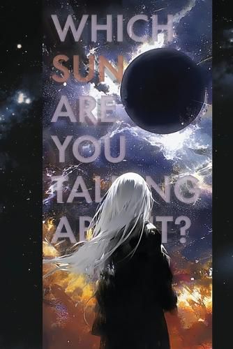Cover image for Which Sun are you Talking About?