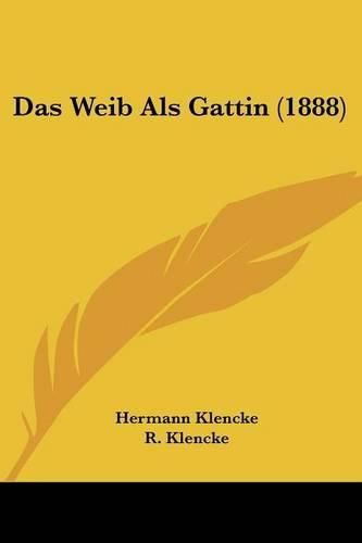 Das Weib ALS Gattin (1888)