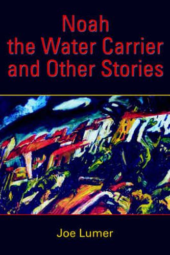 Noah the Water Carrier and Other Stories